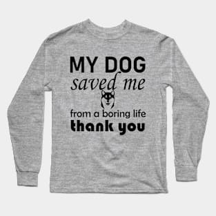 Dog Quotes Long Sleeve T-Shirt